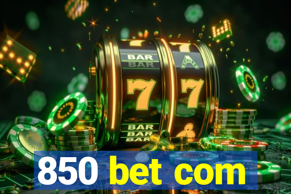 850 bet com